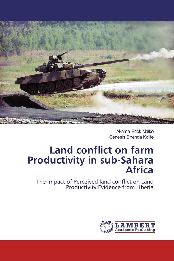 Land conflict on farm Productivity in sub-Sahara Africa