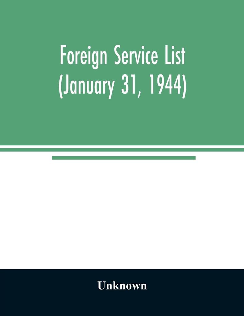 Foreign service list (January 31 1944)