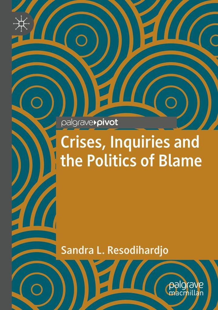 Crises Inquiries and the Politics of Blame
