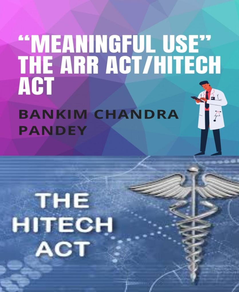 Meaningful Use the ARR Act/HITECH act