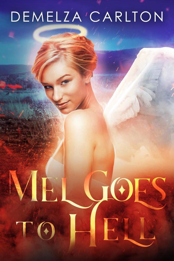 Mel Goes to Hell (Mel Goes to Hell series #3)