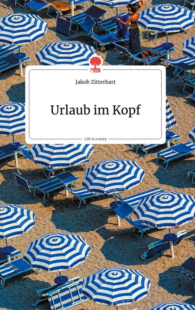 Image of Urlaub im Kopf. Life is a Story - story.one