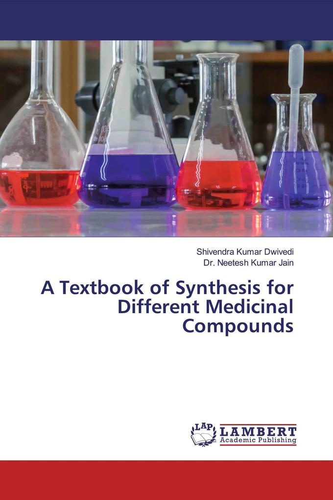 A Textbook of Synthesis for Different Medicinal Compounds