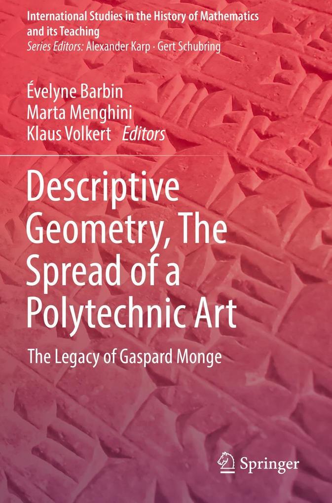 Descriptive Geometry The Spread of a Polytechnic Art