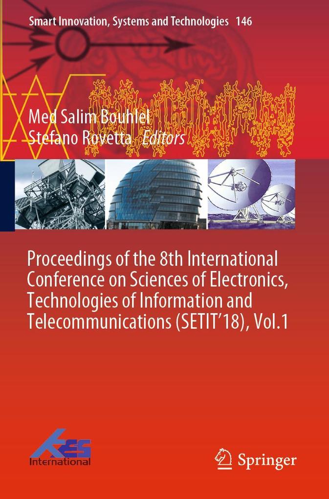 Proceedings of the 8th International Conference on Sciences of Electronics Technologies of Information and Telecommunications (SETIT'18) Vol.1