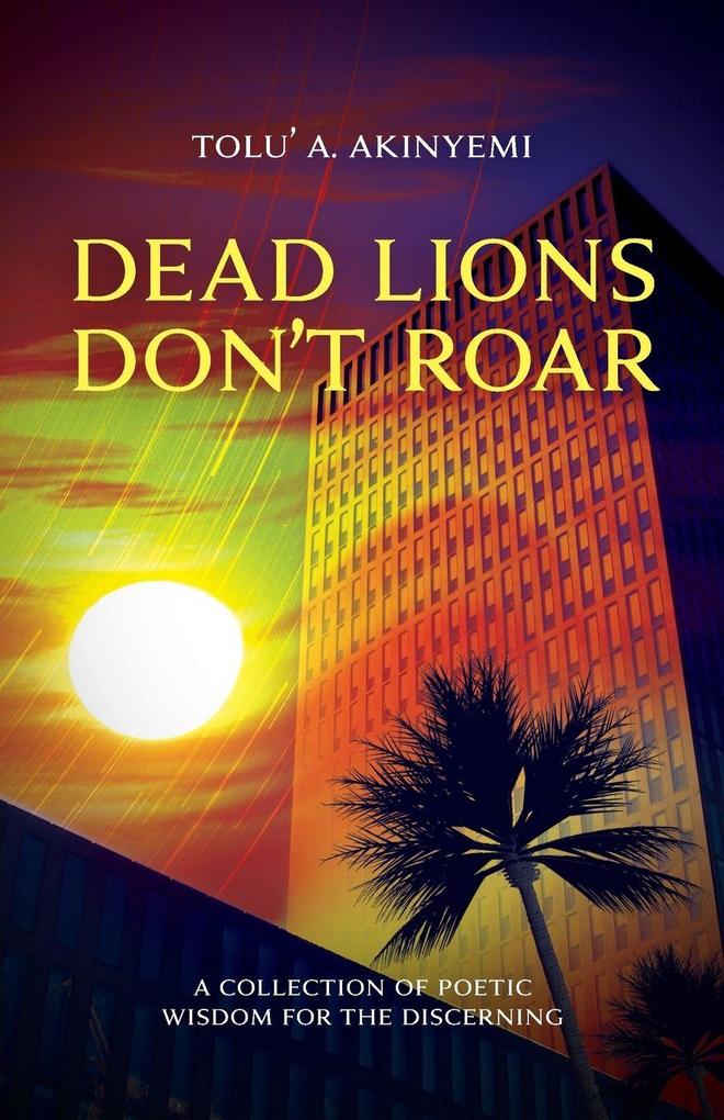 Dead Lions Don't Roar