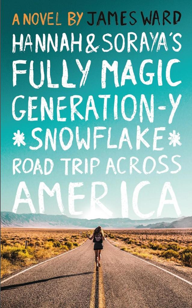 Hannah and Soraya‘s Fully Magic Generation-Y *Snowflake* Road Trip Across America