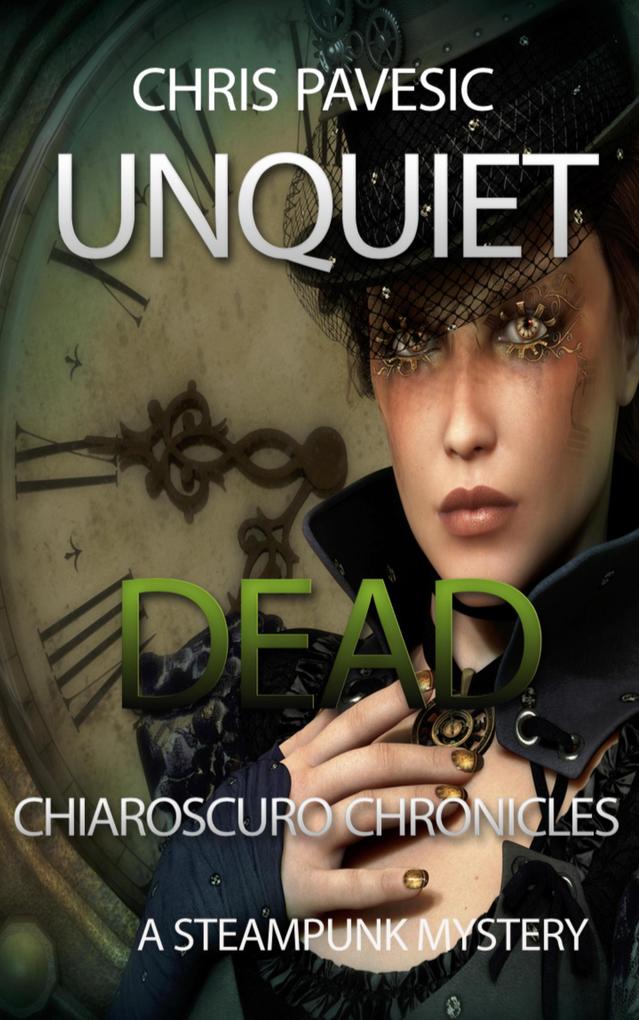 Unquiet Dead (Chiaroscuro Chronicles #1)