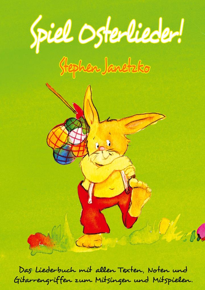 Spiel Osterlieder! Die schönsten neuen Kinderlieder zu Ostern