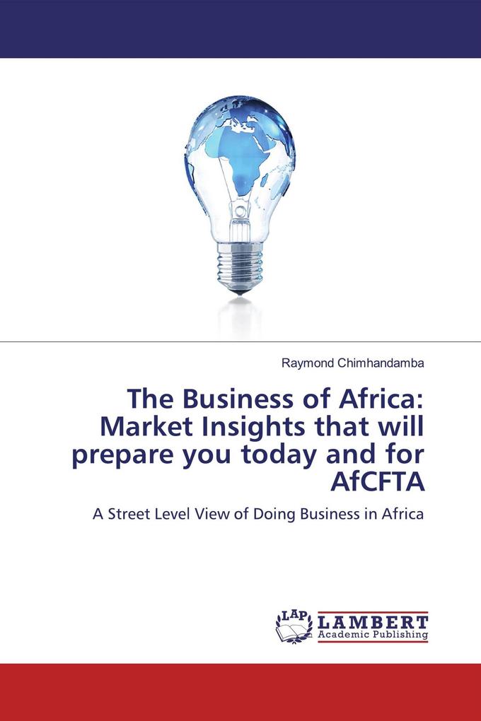 The Business of Africa: Market Insights that will prepare you today and for AfCFTA