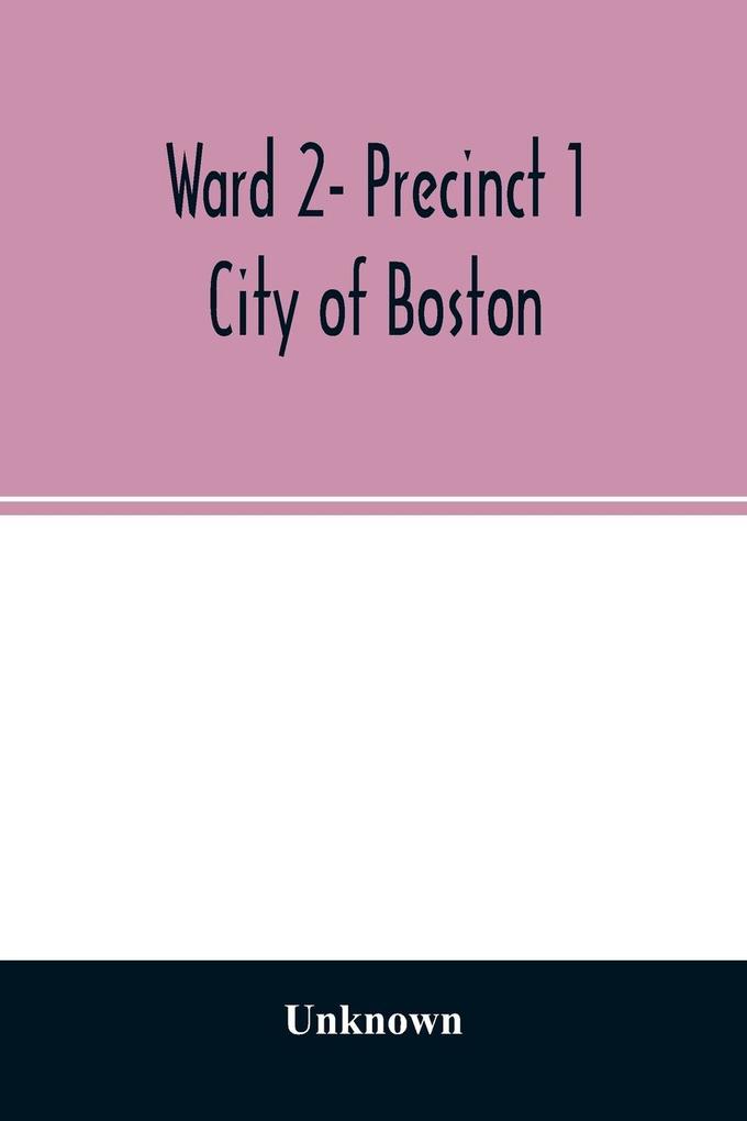 Ward 2- Precinct 1; City of Boston; List of Residents 20 years of Age and Over (Veterans Indicated by Star) (Females Indicated by Dagger) as of April 1 1923