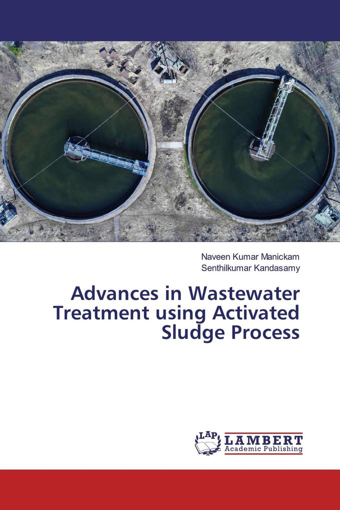Advances in Wastewater Treatment using Activated Sludge Process
