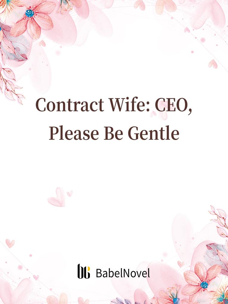 Contract Wife: CEO Please Be Gentle