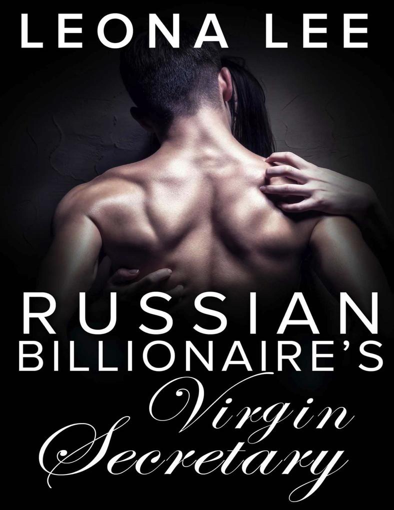 Russian Billionaire‘s Virgin Secretary (Chekov Billionaire Series)