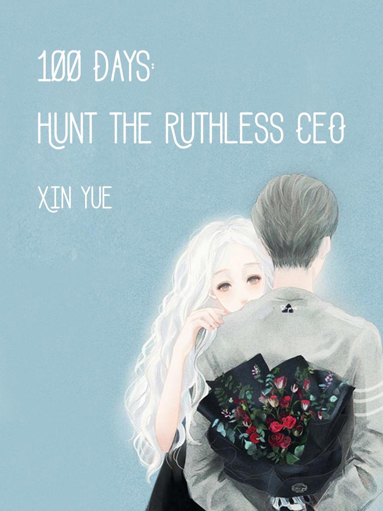 100 Days: Hunt the Ruthless CEO