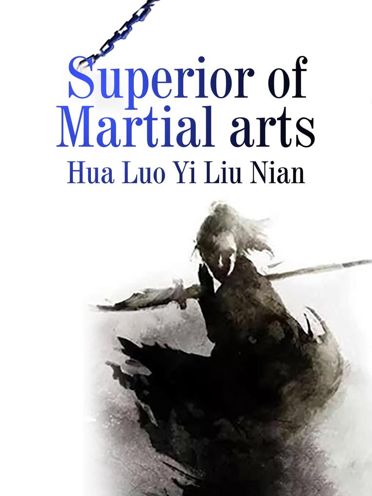 Superior of Martial arts