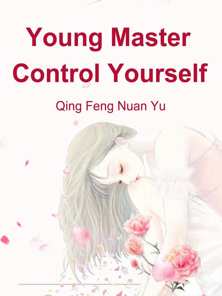 Young Master Control Yourself