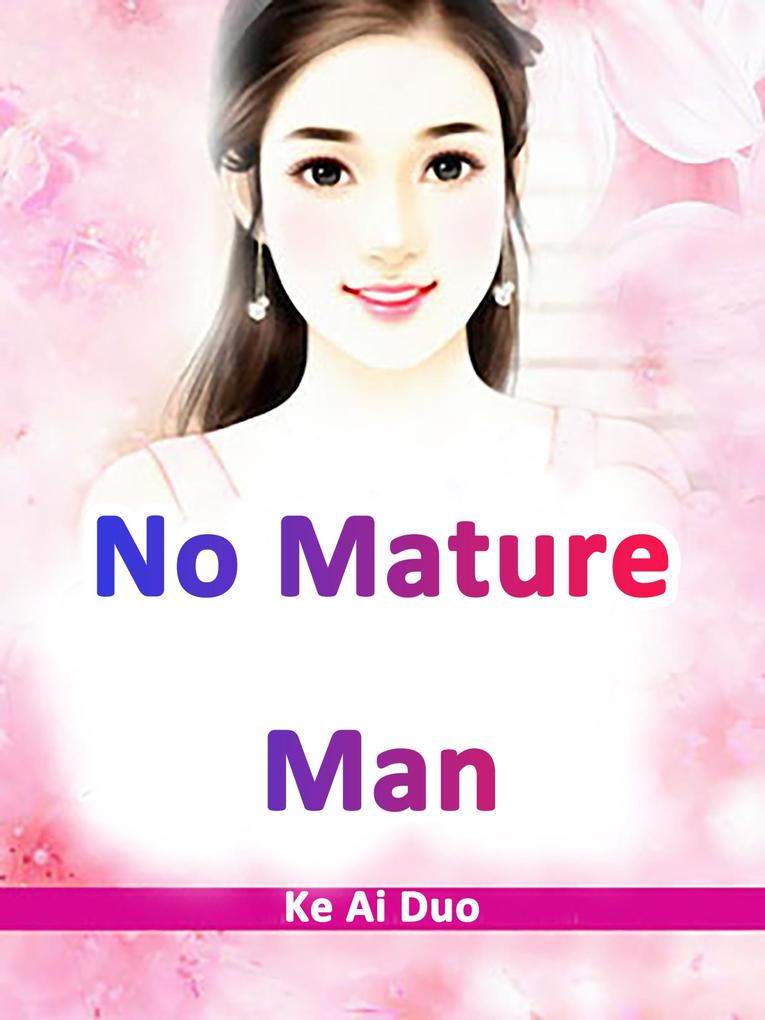 No Mature Man