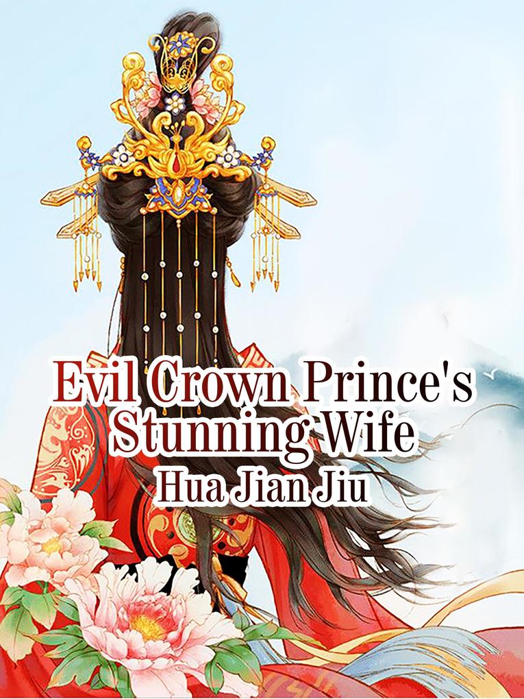 Evil Crown Prince‘s Stunning Wife