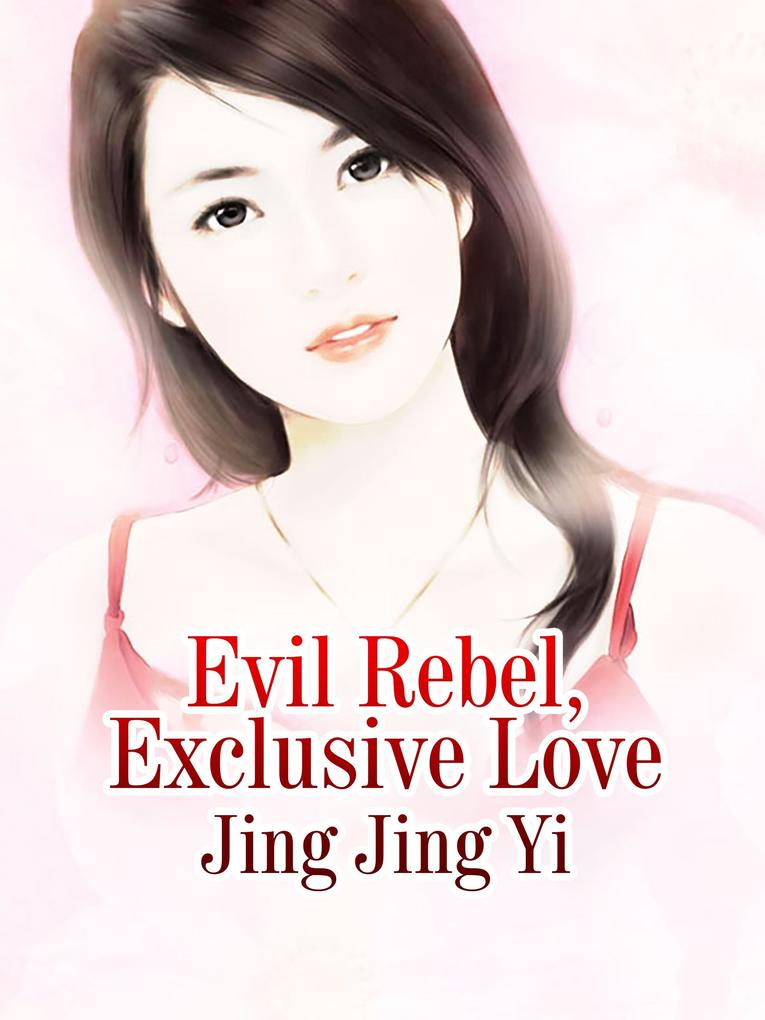Evil Rebel Exclusive Love