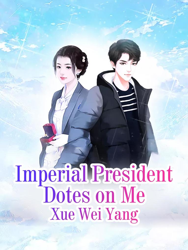 Imperial President Dotes on Me