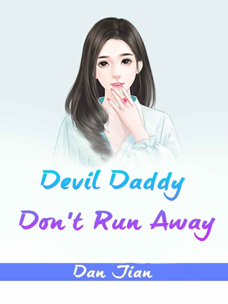 Devil Daddy Don‘t Run Away
