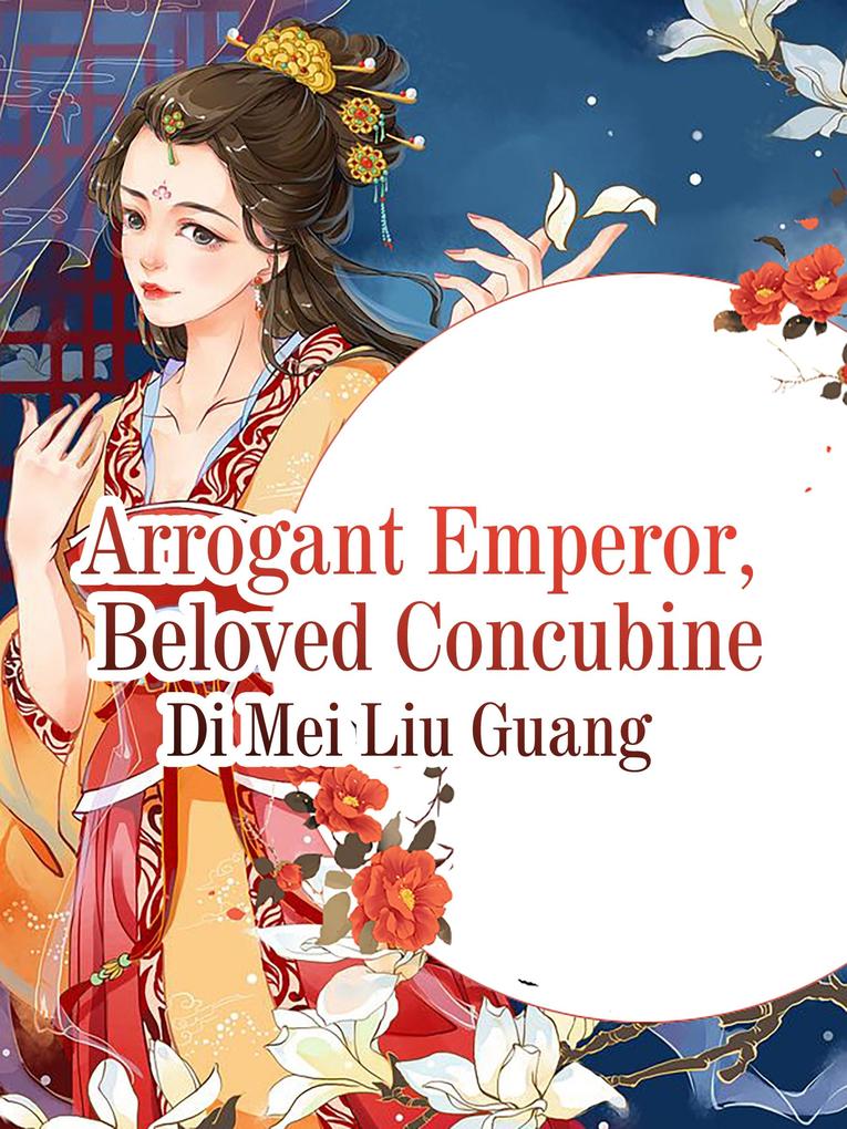 Arrogant Emperor Beloved Concubine