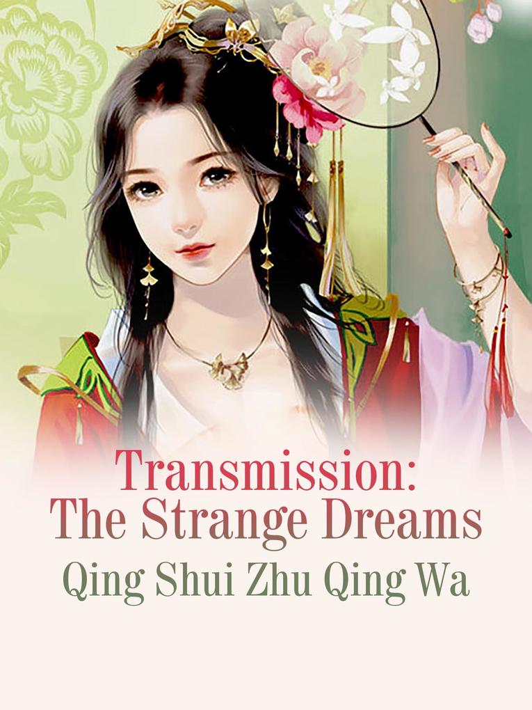 Transmission: The Strange Dreams