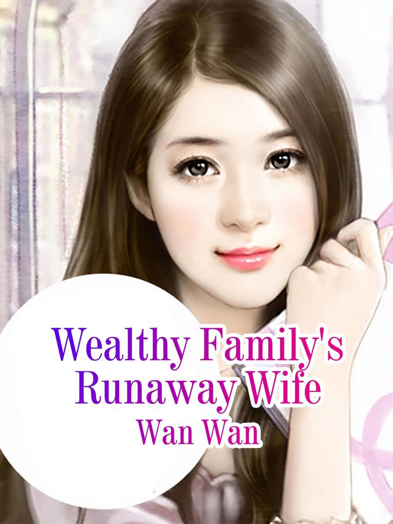Wealthy Family‘s Runaway Wife