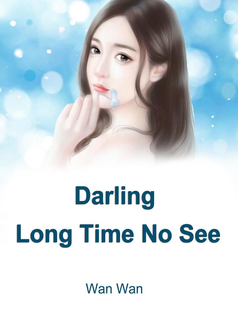 Darling Long Time No See
