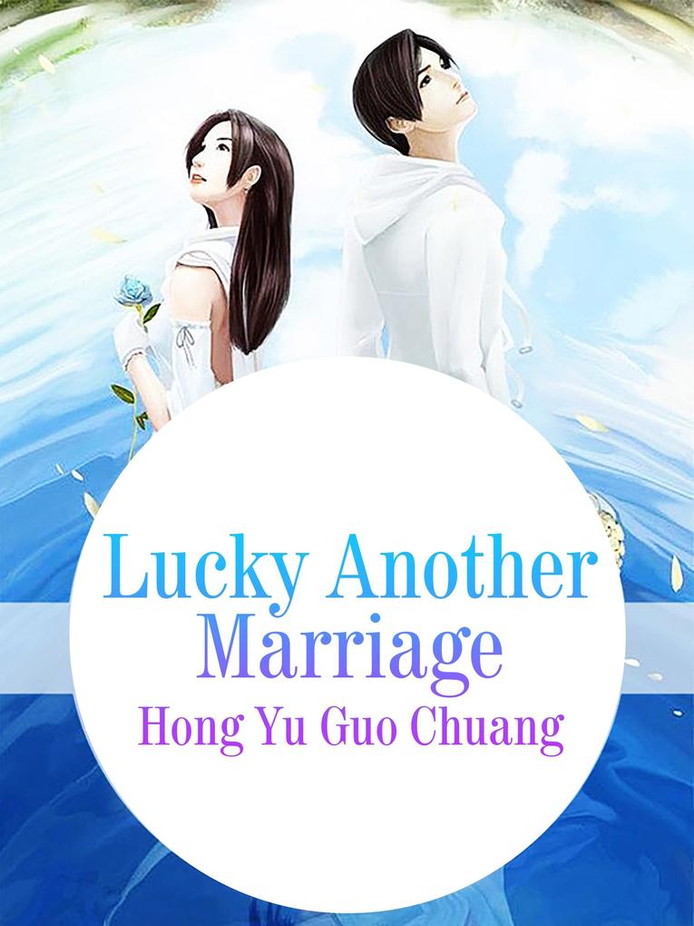 Lucky Another Marriage