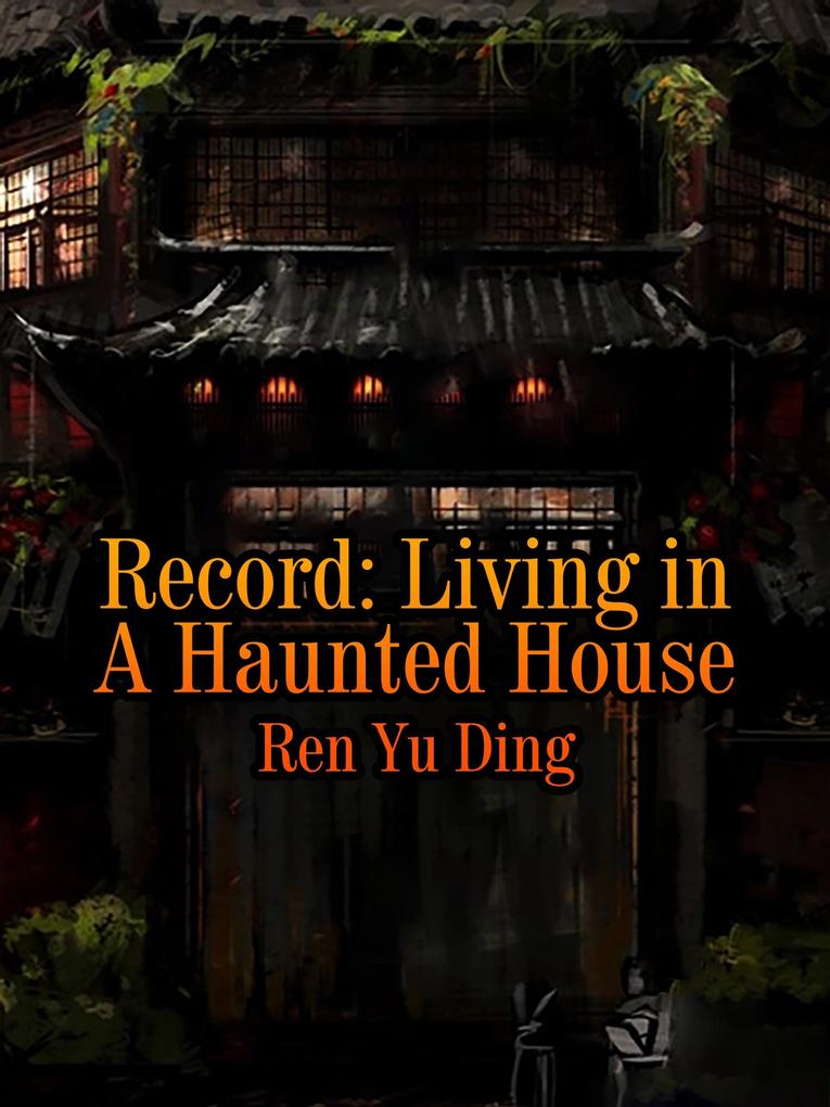 Record: Living in A Haunted House