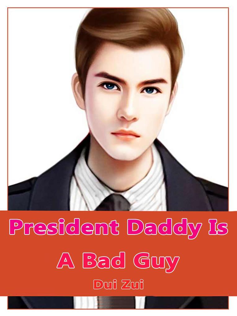 President Daddy Is A Bad Guy