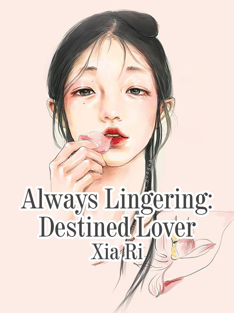 Always Lingering: Destined Lover