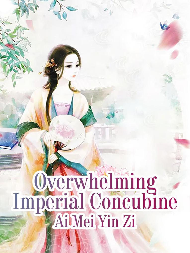 Overwhelming Imperial Concubine