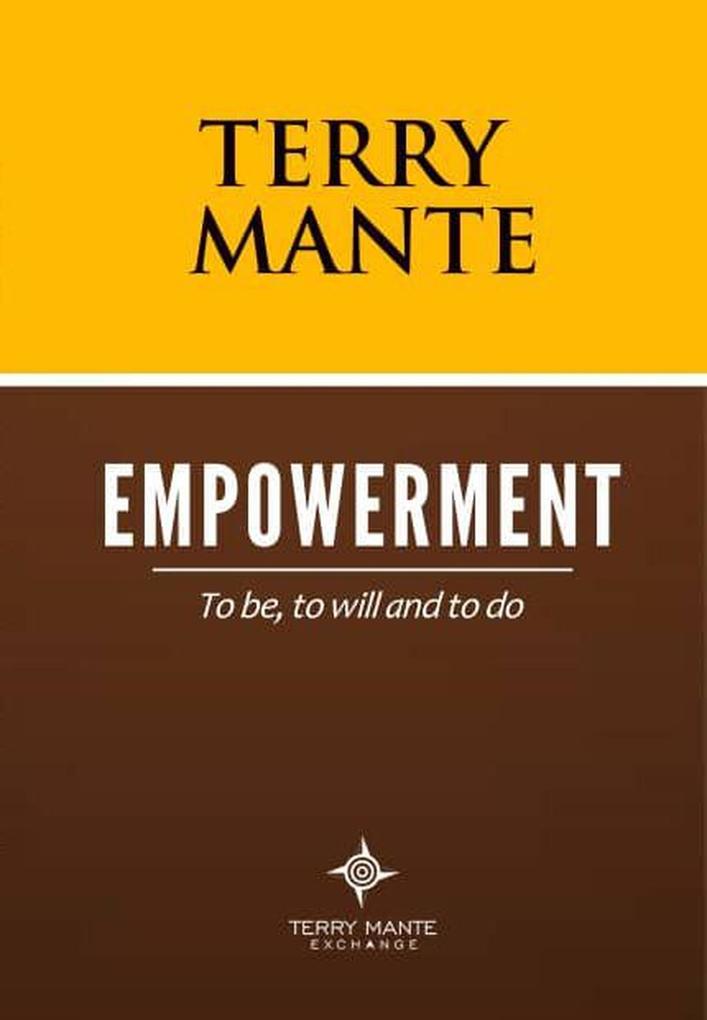 Empowerment: To Be To Will And To Do