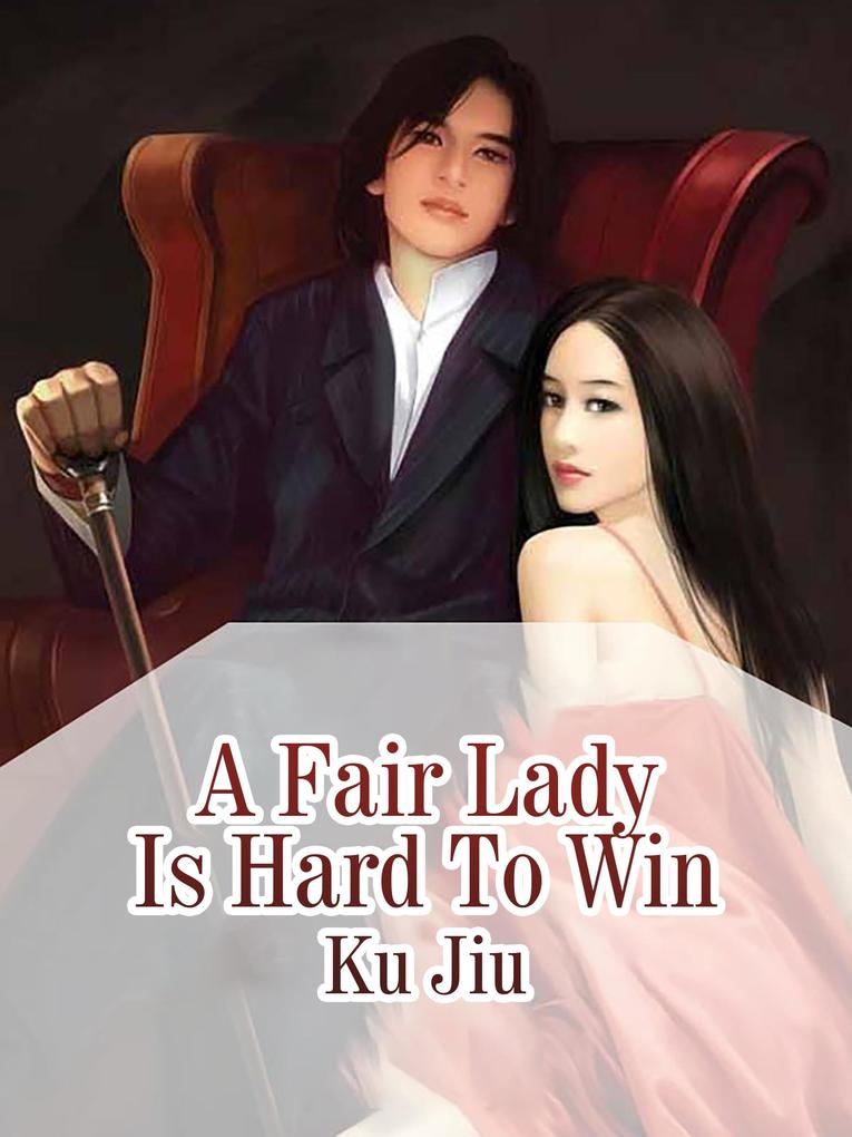 Fair Lady Is Hard To Win