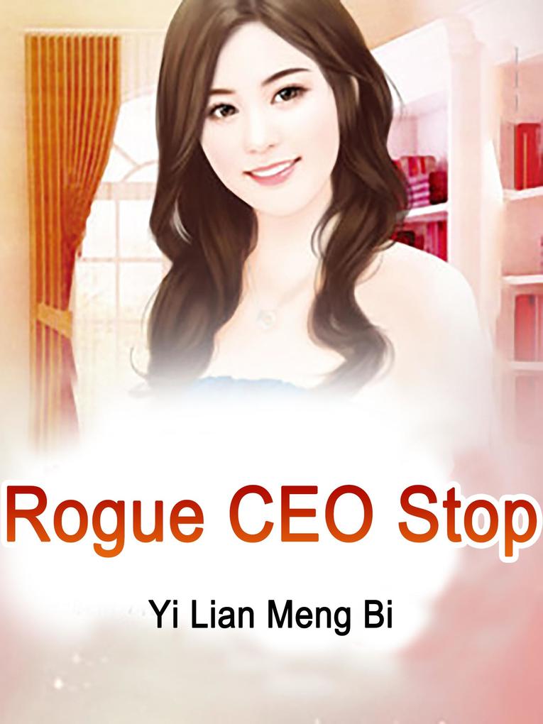 Rogue CEO Stop!