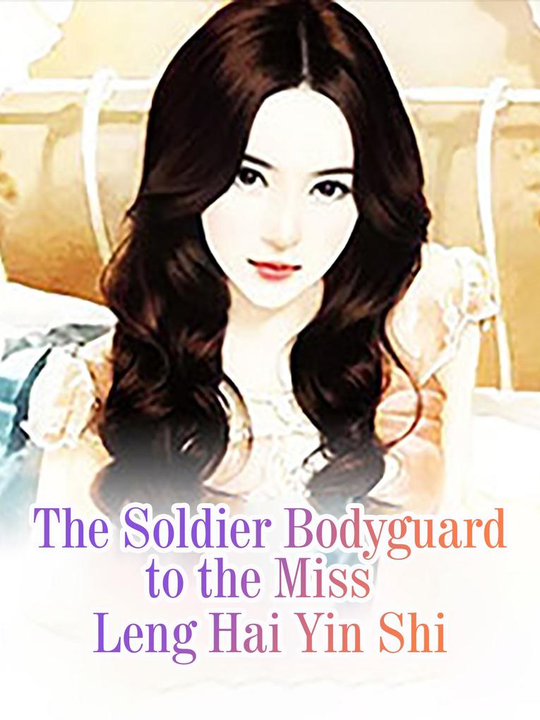 Soldier Bodyguard to the Miss