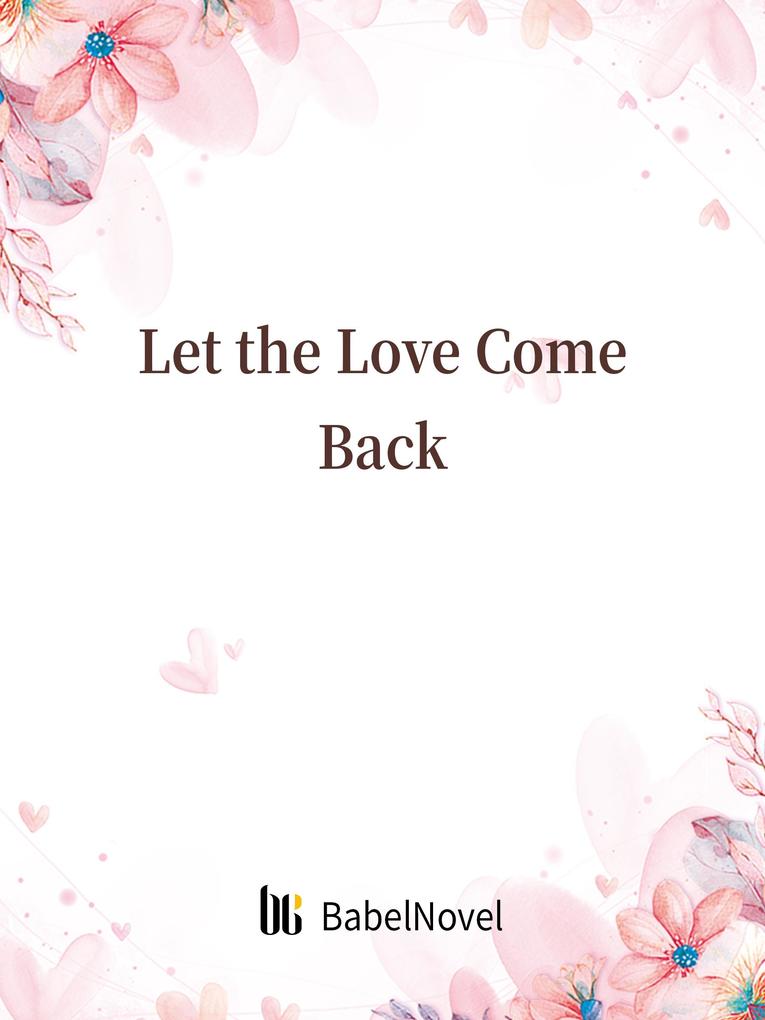 Let the Love Come Back