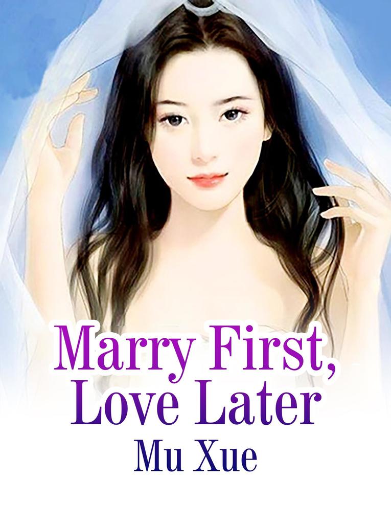 Marry First Love Later