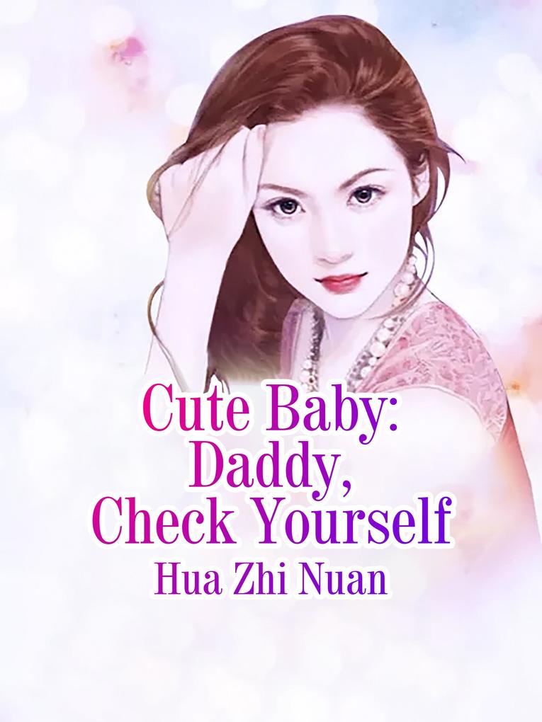 Cute Baby: Daddy Check Yourself