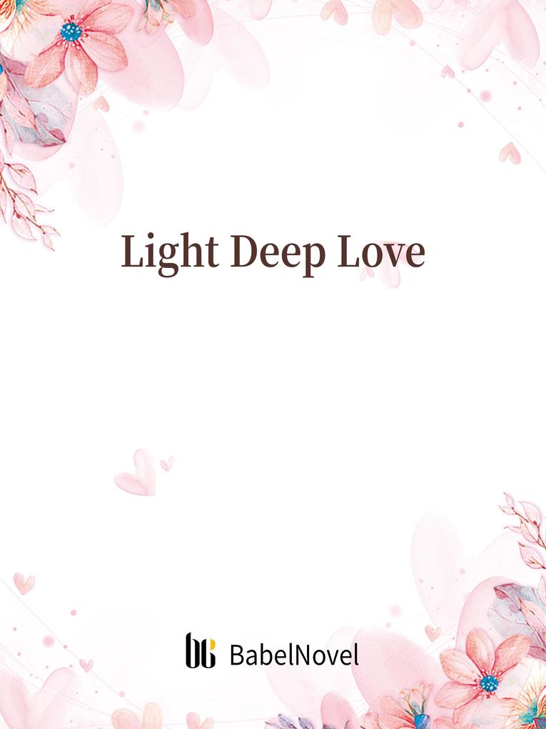 Light Deep Love