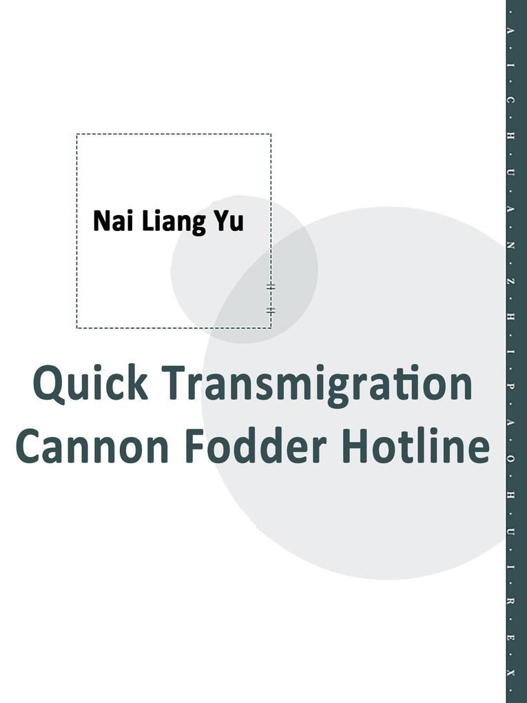 Quick Transmigration: Cannon Fodder Hotline