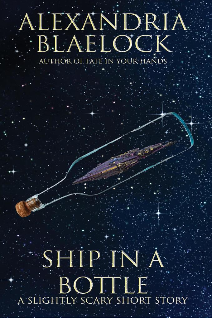 Ship in a Bottle: A Slightly Scary Short Story