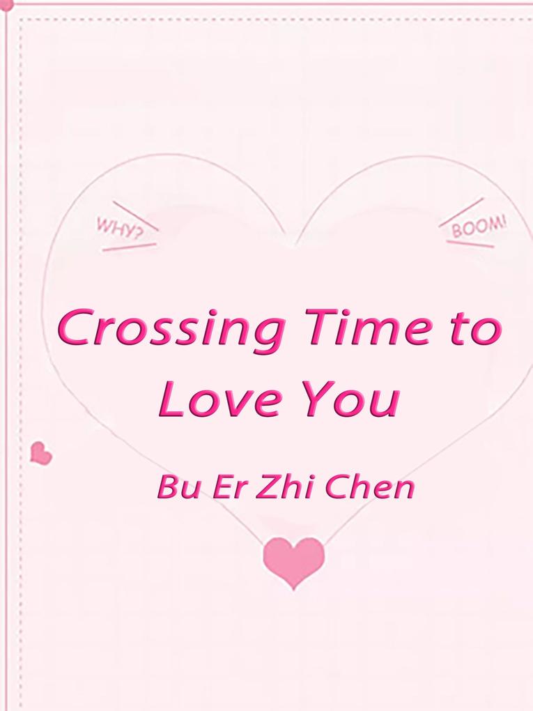 Crossing Time to Love You