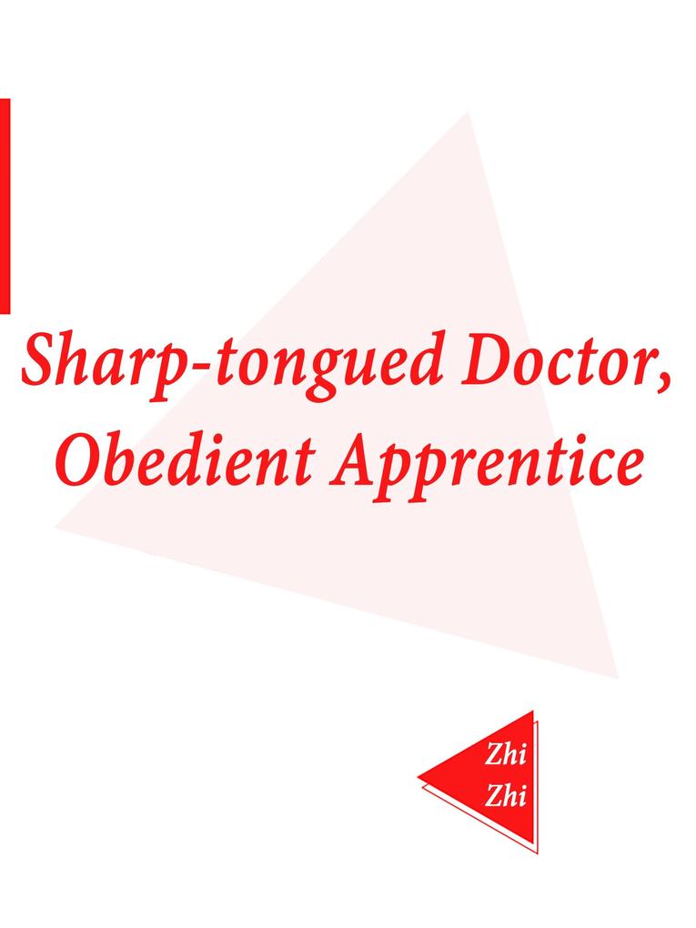 Sharp-tongued Doctor Obedient Apprentice