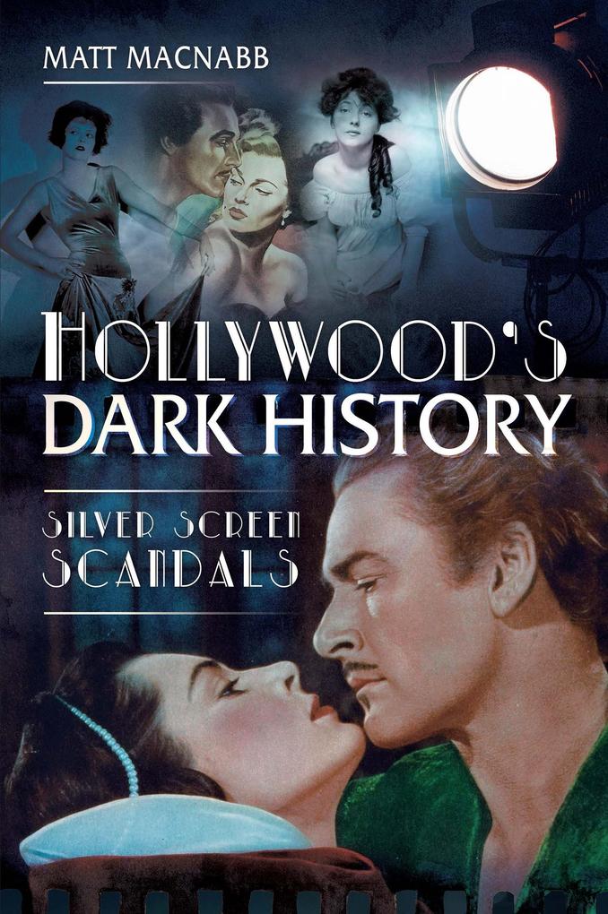 Hollywood‘s Dark History