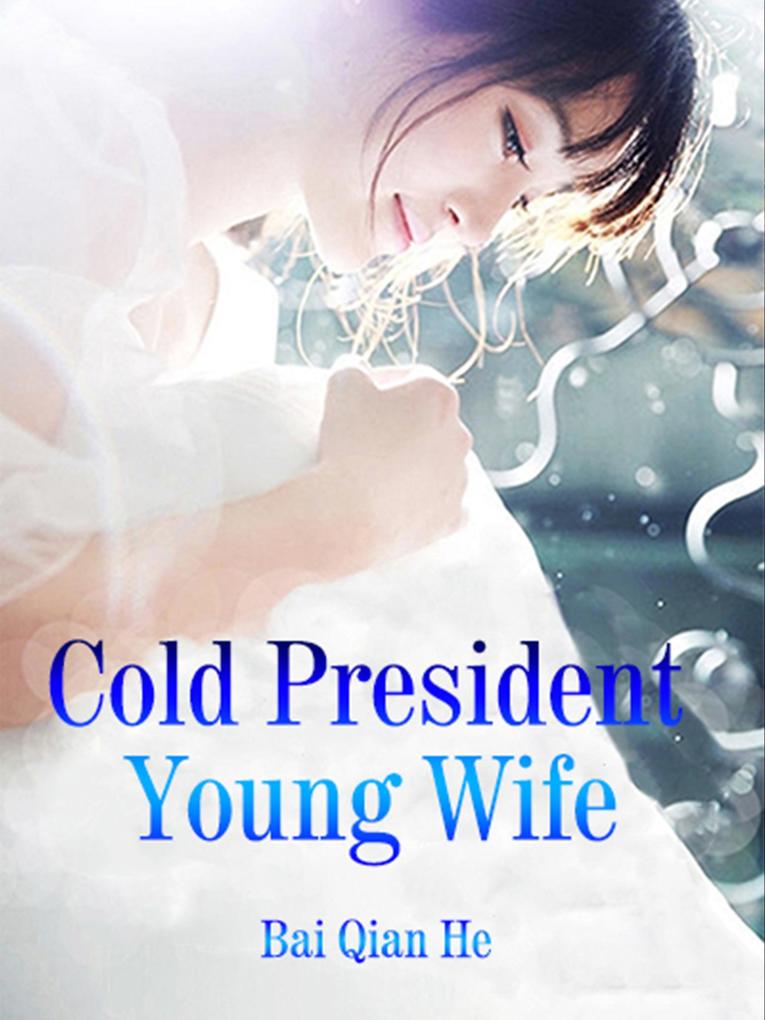 Cold President Young Wife