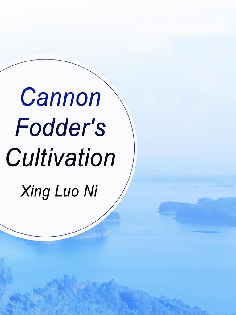 Cannon Fodder‘s Cultivation